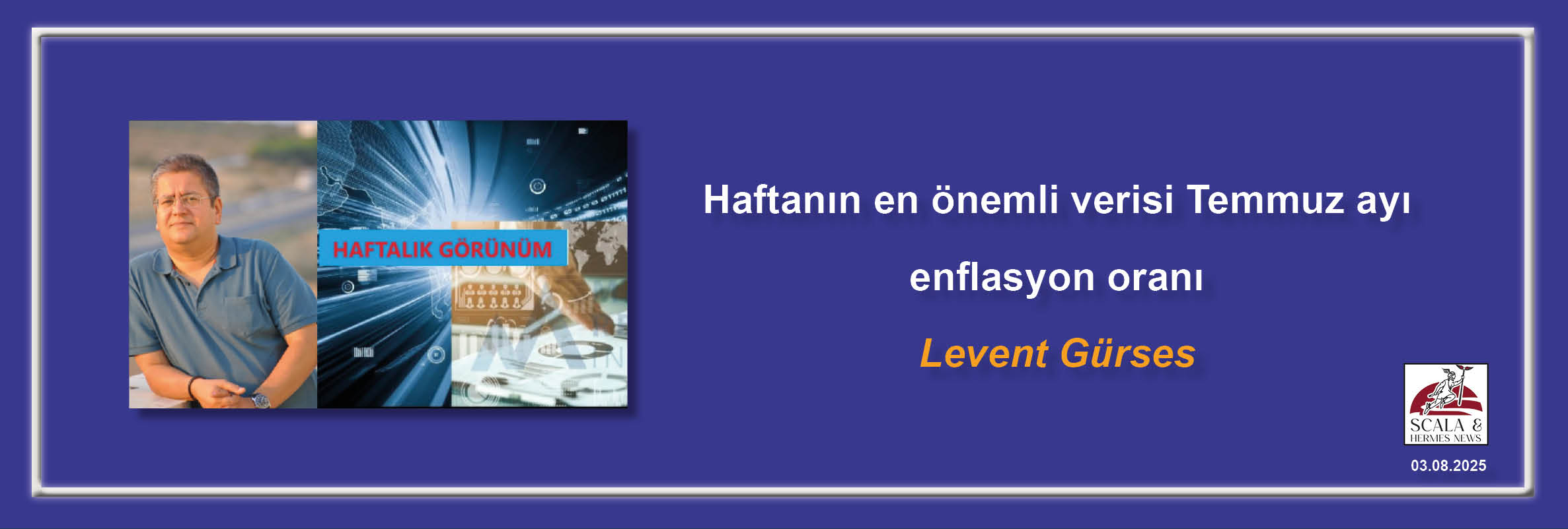 levent-gurses-haftanin-en-onemli-verisi-temmuz-ayi-enflasyon-orani-404