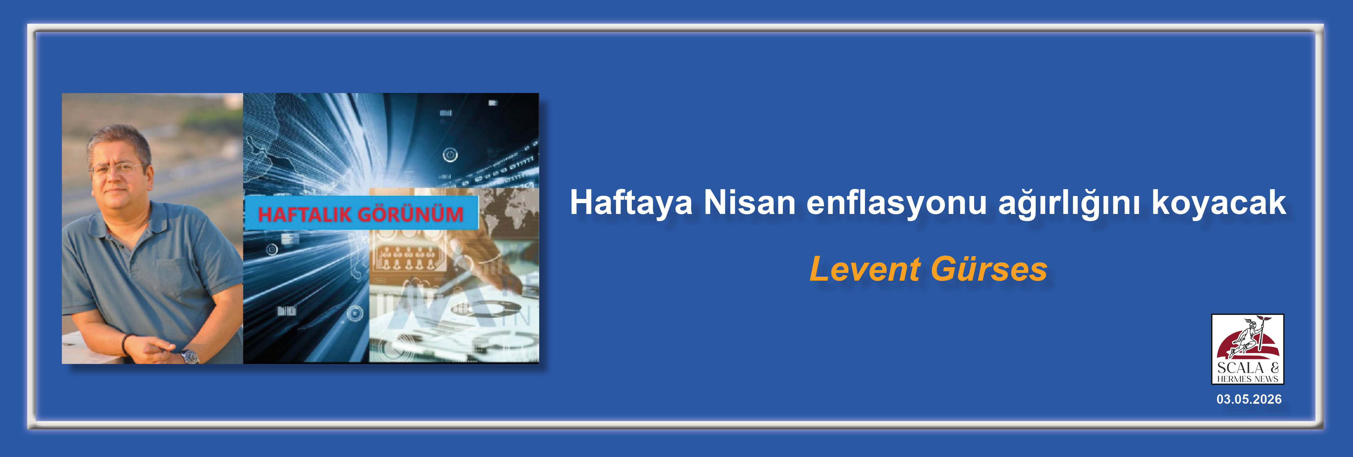 levent-gurses-haftaya-nisan-enflasyonu-agirligini-koyacak