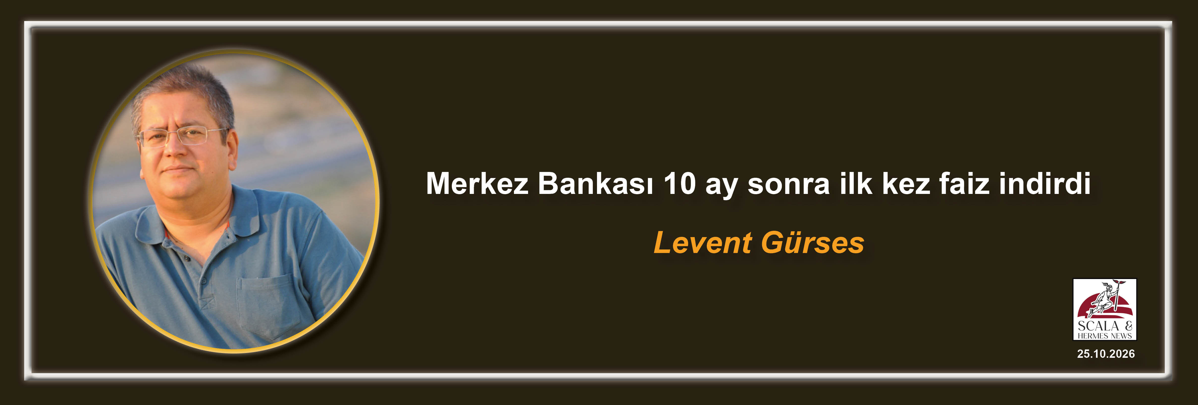 levent-gurses-merkez-bankasi-10-ay-sonra-ilk-kez-faiz-indirdi