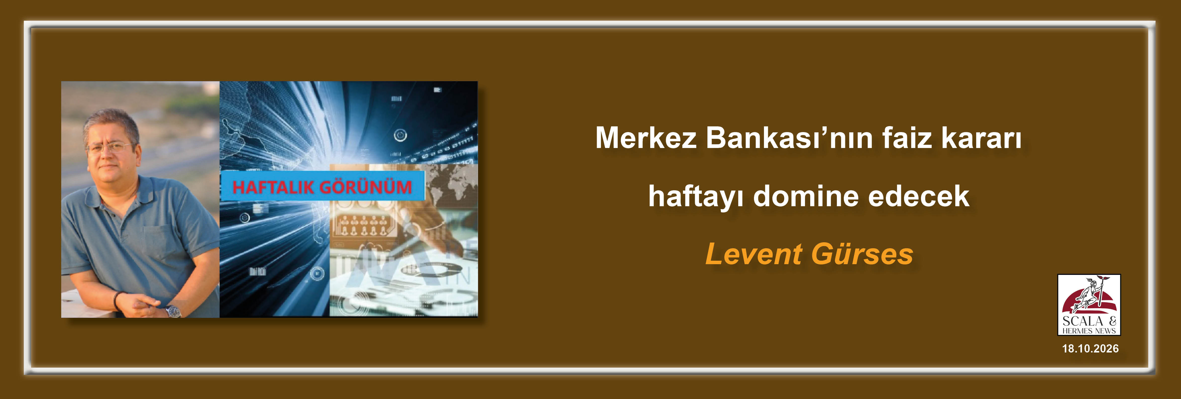 levent-gurses-merkez-bankasinin-faiz-karari-haftayi-domine-edecek