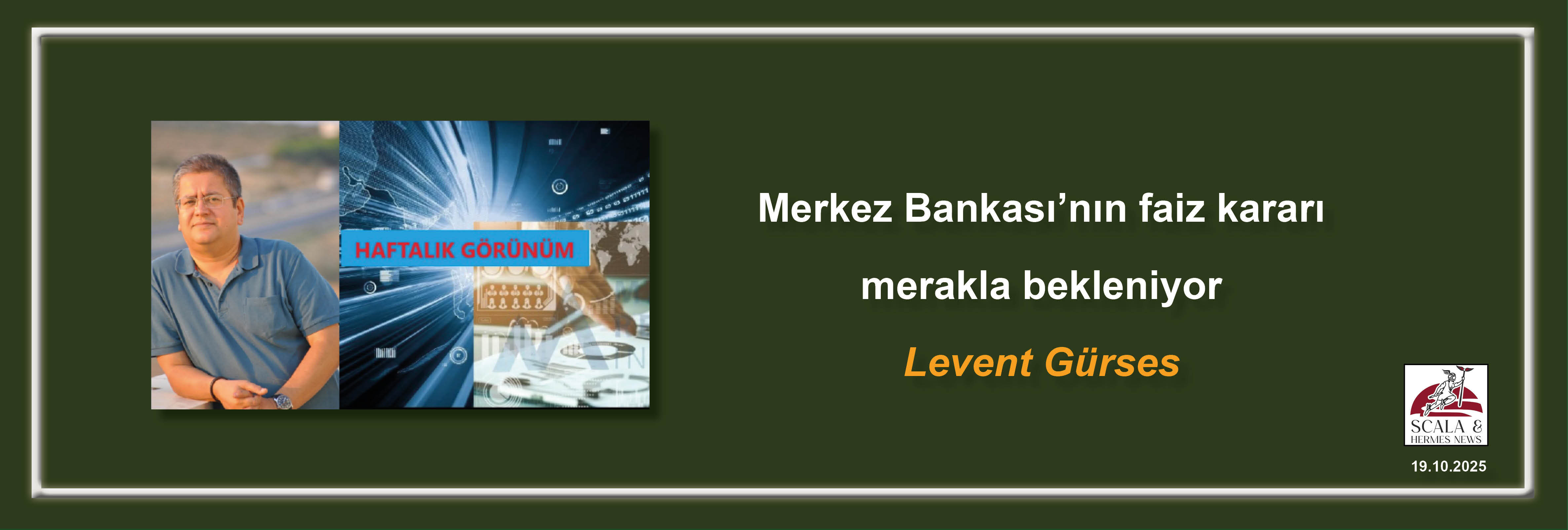 levent-gurses-merkez-bankasinin-faiz-karari-merakla-bekleniyor
