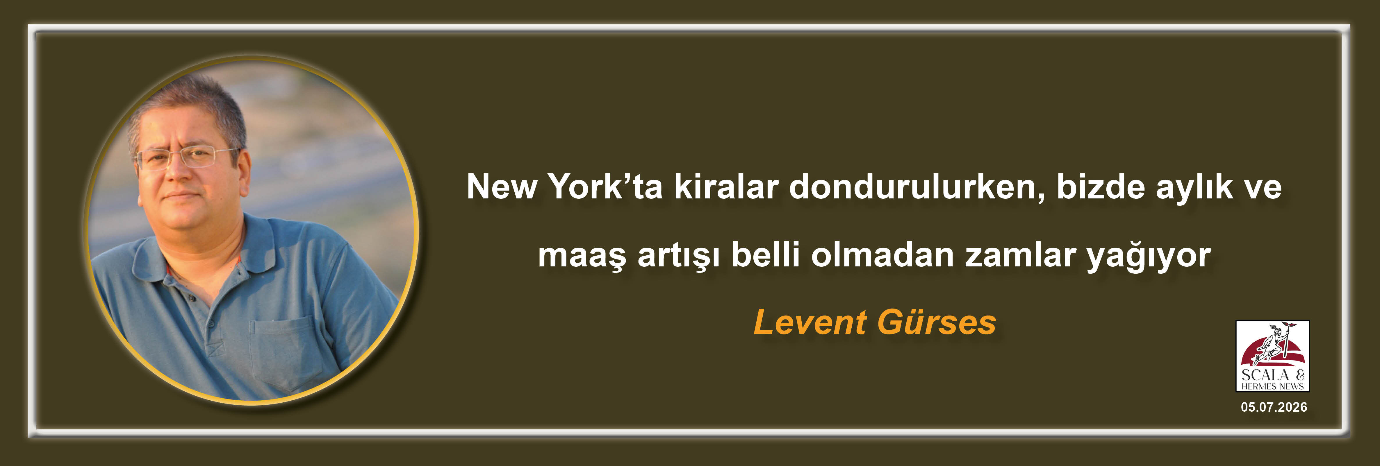 levent-gurses-new-yorkta-kiralar-dondurulurken-bizde-aylik-ve-maas-artisi-belli-olmadan-zamlar-yagiyor