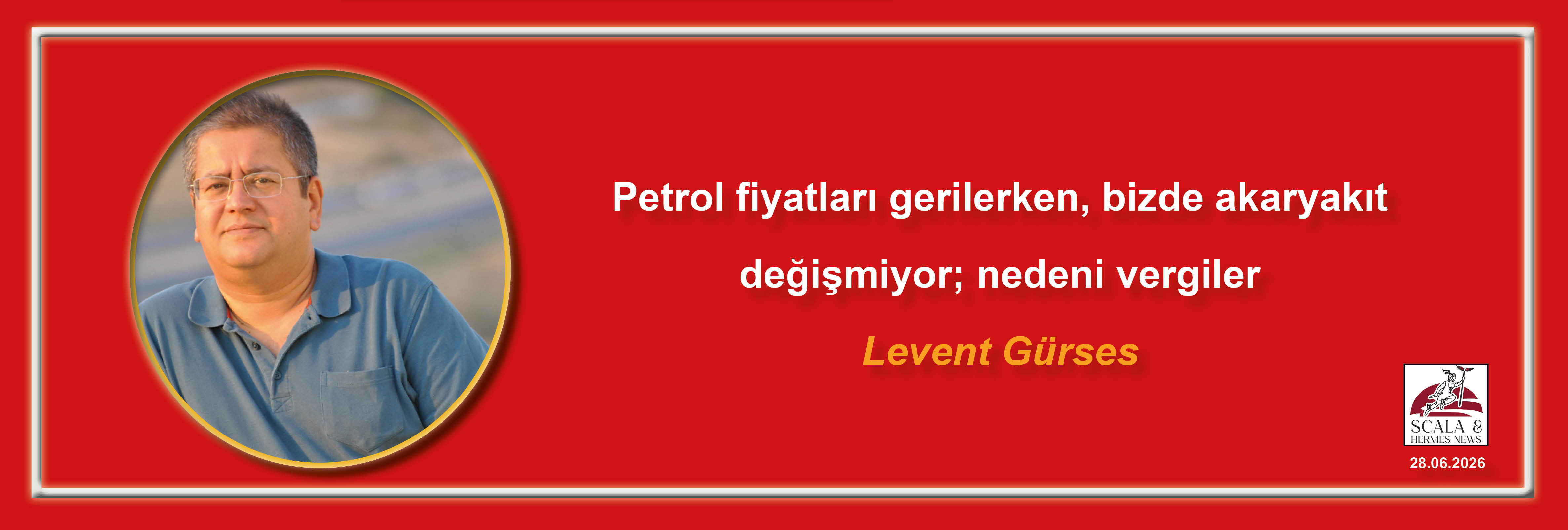 levent-gurses-petrol-fiyatlari-gerilerken-bizde-akaryakit-degismiyor-nedeni-vergiler