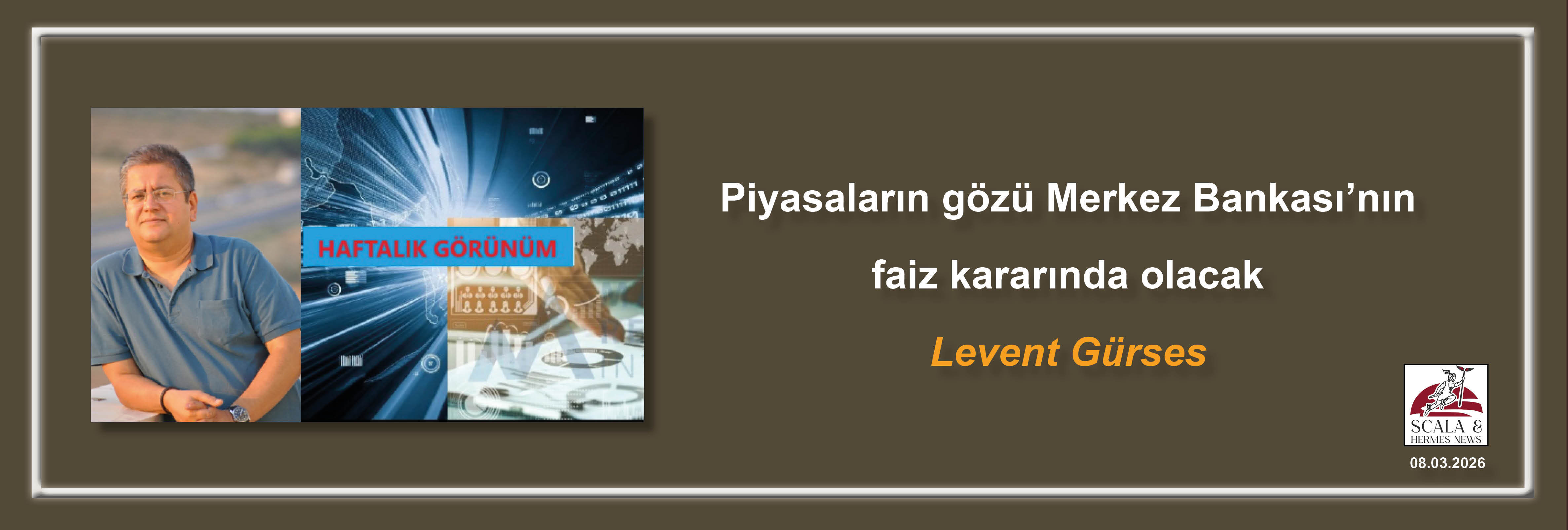 levent-gurses-piyasalarin-gozu-merkez-bankasinin-faiz-kararinda-olacak