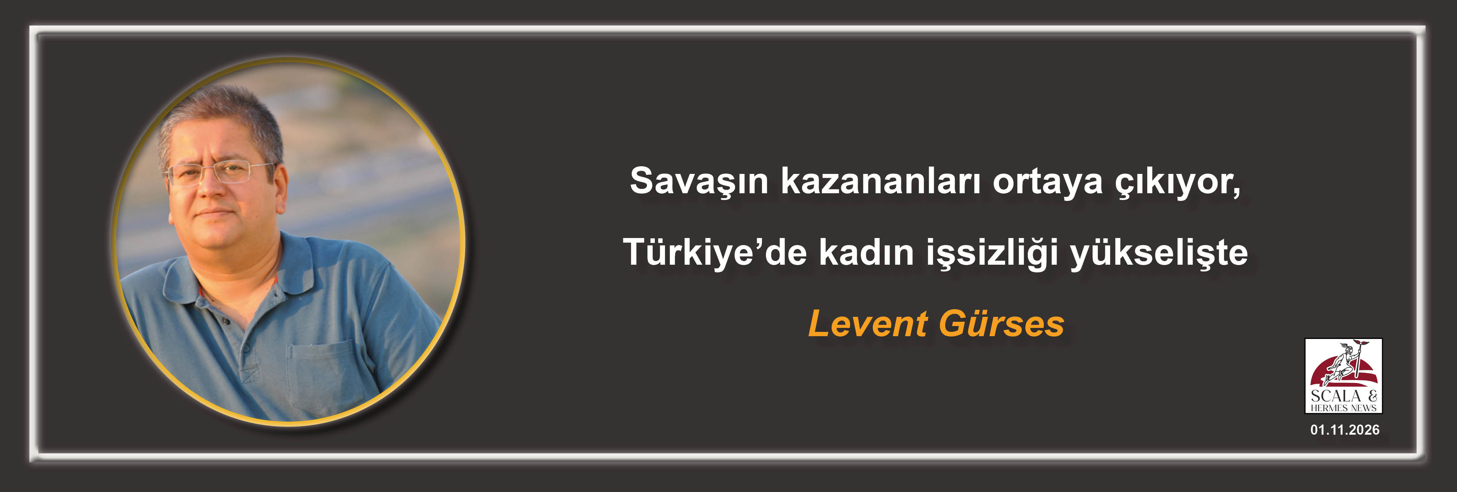 levent-gurses-savasin-kazananlari-ortaya-cikiyor-turkiyede-kadin-issizligi-yukseliste