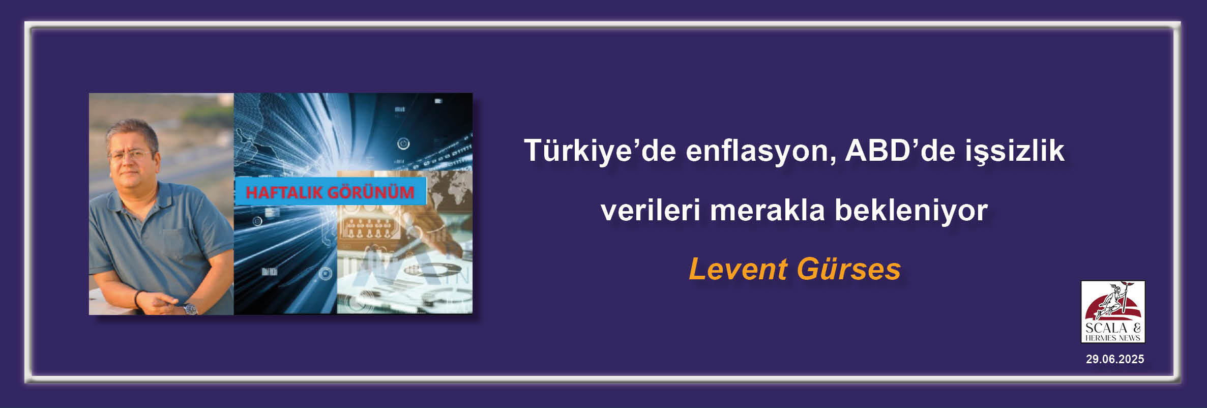 levent-gurses-turkiyede-enflasyon-abdde-issizlik-verileri-merakla-bekleniyor