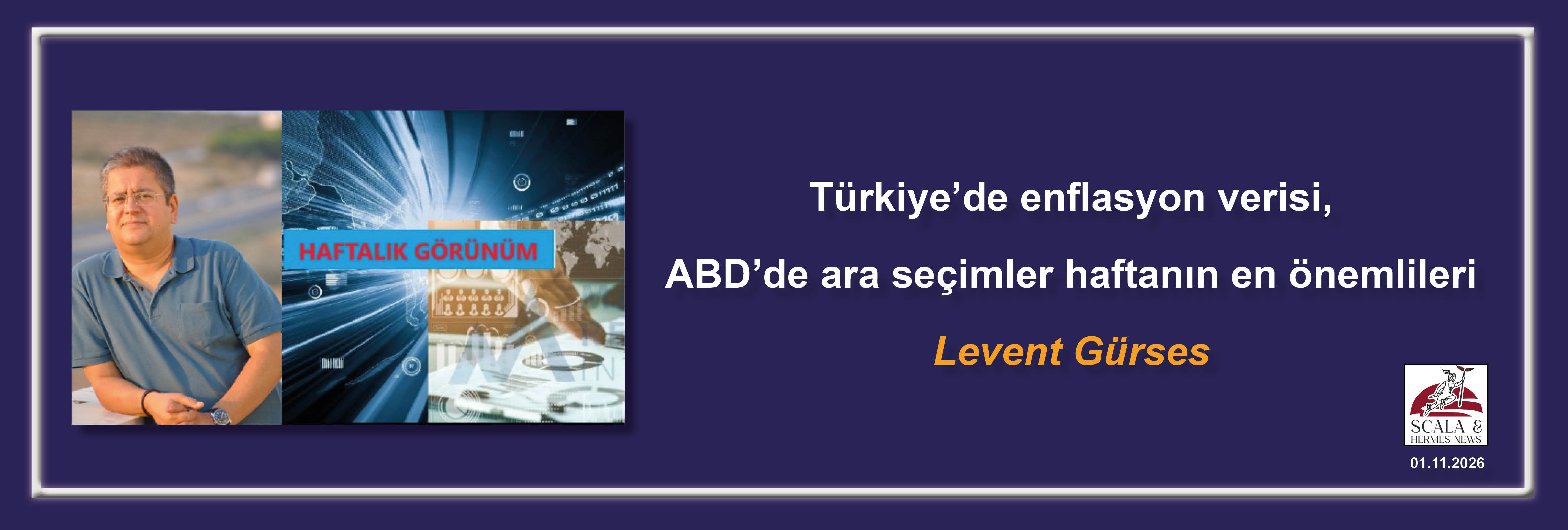 levent-gurses-turkiyede-enflasyon-verisi-abdde-ara-secimler-haftanin-en-onemlileri