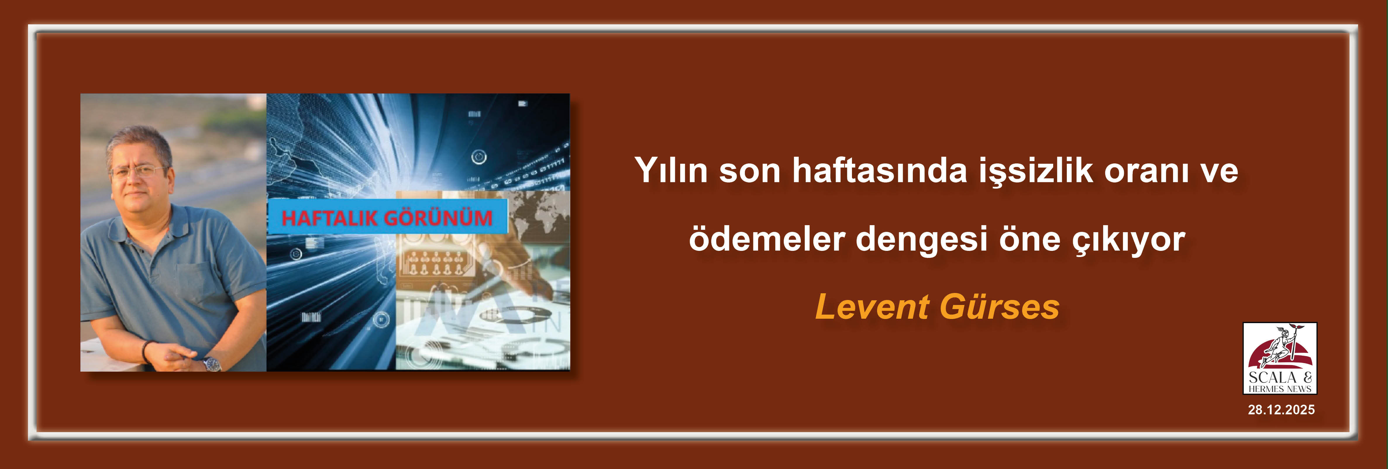 levent-gurses-yilin-son-haftasinda-issizlik-orani-ve-odemeler-dengesi-one-cikiyor
