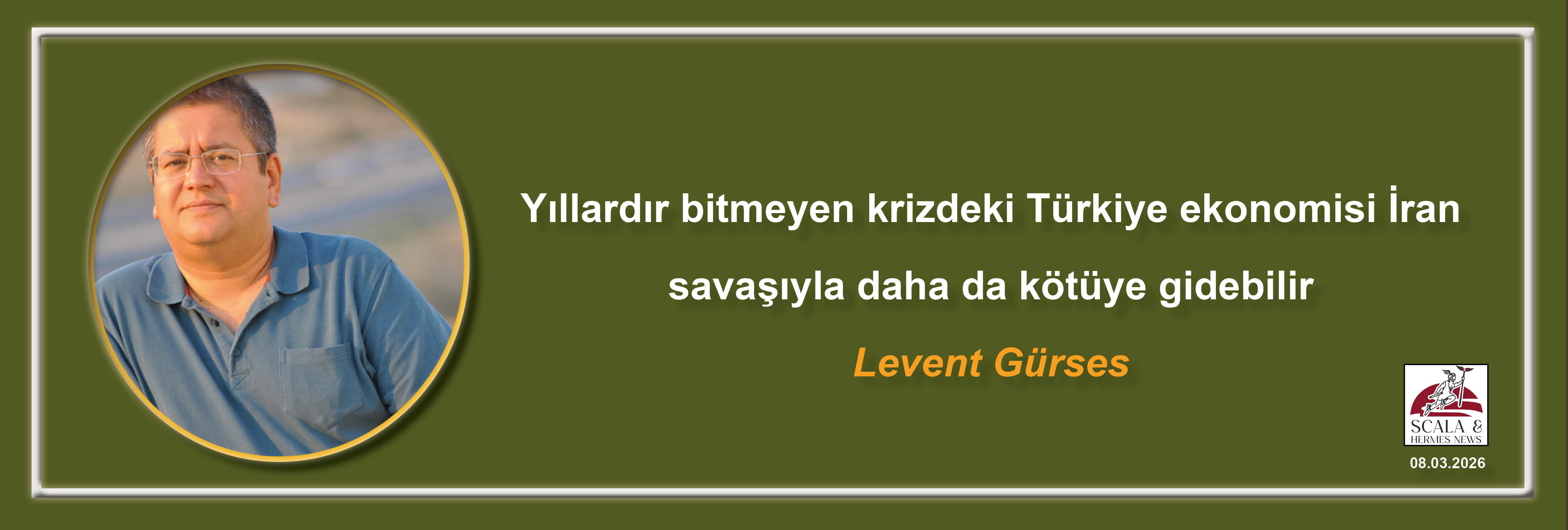 levent-gurses-yillardir-bitmeyen-krizdeki-turkiye-ekonomisi-iran-savasiyla-daha-da-kotuye-gidebilir