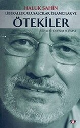 Haluk Şahin - Liberaller, Ulusalcılar, İslamcılar ve Ötekiler Haluk Şahin - Liberaller, Ulusalcılar, İslamcılar ve Ötekiler