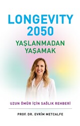  Evrim Metcalfe - Longevity 2050 - Yaşlanmadan Yaşamak