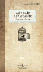 Sait Faik Abasıyanık - Lüzumsuz Adam Sait Faik Abasıyanık - Lüzumsuz Adam