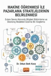 Orkun Berk Koca - Makine Öğrenmesi İle Pazarlama Stratejilerinin Belirlenmesi