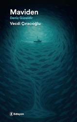 Vecdi Çıracıoğlu - Maviden - Deniz Güzeldir