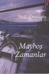 Vecdi Çıracıoğlu - Mayhoş Zamanlar Vecdi Çıracıoğlu - Mayhoş Zamanlar