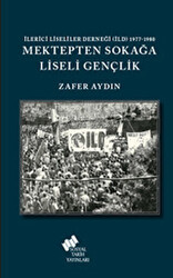 Zafer Aydın - Mektepten Sokağa Liseli Gençlik Zafer Aydın - Mektepten Sokağa Liseli Gençlik