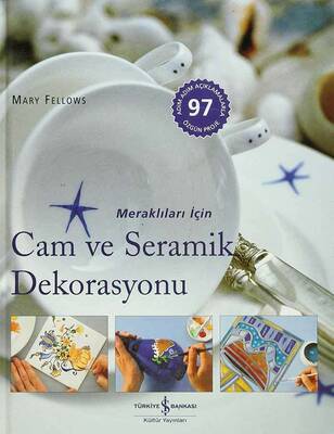 Meraklıları İçin Cam ve Seramik Dekorasyonu