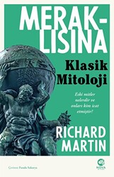Richard Martin - Meraklısına Klasik Mitoloji Richard Martin - Meraklısına Klasik Mitoloji