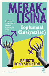 Kathryn Bond Stockton - Meraklısına Toplumsal Cinsiyet(ler) Kathryn Bond Stockton - Meraklısına Toplumsal Cinsiyet(ler)