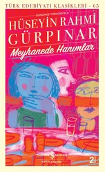 Hüseyin Rahmi Gürpınar - Meyhanede Hanımlar Hüseyin Rahmi Gürpınar - Meyhanede Hanımlar