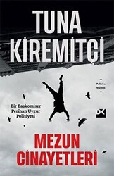 Tuna Kiremitçi - Mezun Cinayetleri Tuna Kiremitçi - Mezun Cinayetleri