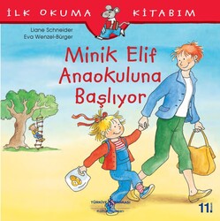 Liane Schneider - Minik Elif Anaokuluna Başlıyor Liane Schneider - Minik Elif Anaokuluna Başlıyor