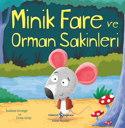 Joshua George - Minik Fare Ve Orman Sakinleri Joshua George - Minik Fare Ve Orman Sakinleri