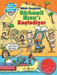 John Malam - Minik Gezginler : Görkemli Mısır’ı Keşfediyor John Malam - Minik Gezginler : Görkemli Mısır’ı Keşfediyor