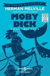 Herman Melville - Moby Dick - Kısaltılmış Metin Herman Melville - Moby Dick - Kısaltılmış Metin