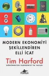 Tim Harford - Modern Ekonomiyi Şekillendiren Elli İcat Tim Harford - Modern Ekonomiyi Şekillendiren Elli İcat