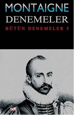 Montaigne Denemeler / Bütün Denemeler - 3