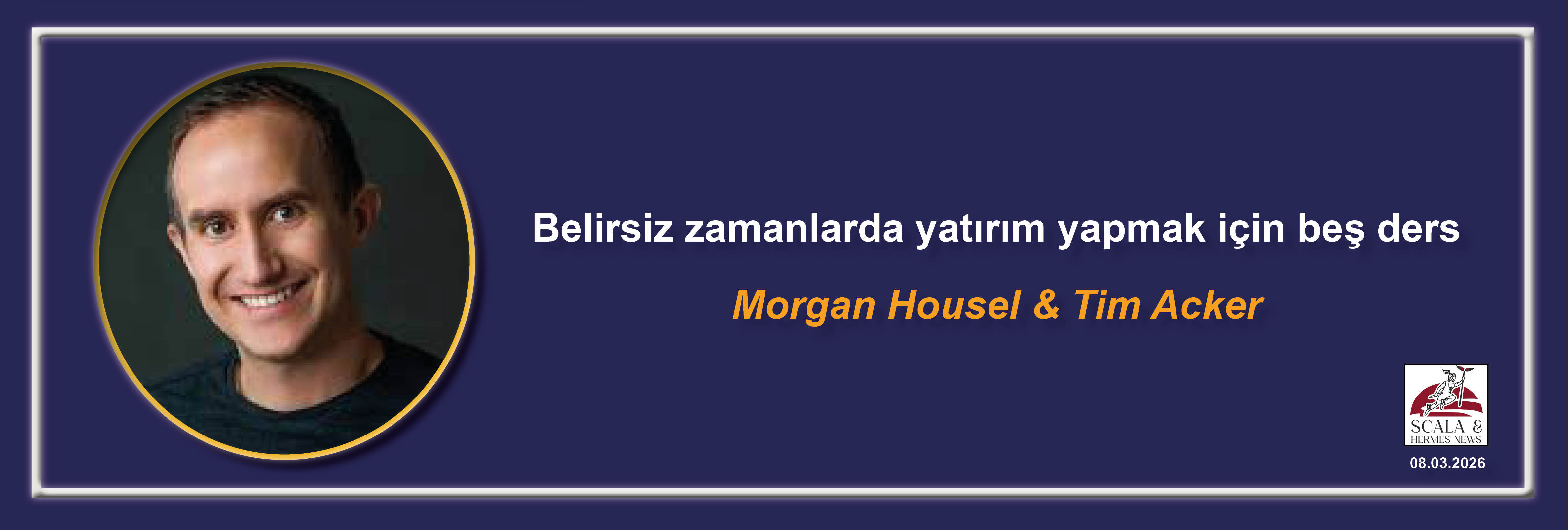 morgan-housel-tim-acker-belirsiz-zamanlarda-yatirim-yapmak-icin-bes-ders
