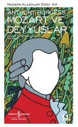 Anthony Burgess - Mozart ve Deyyuslar Anthony Burgess - Mozart ve Deyyuslar