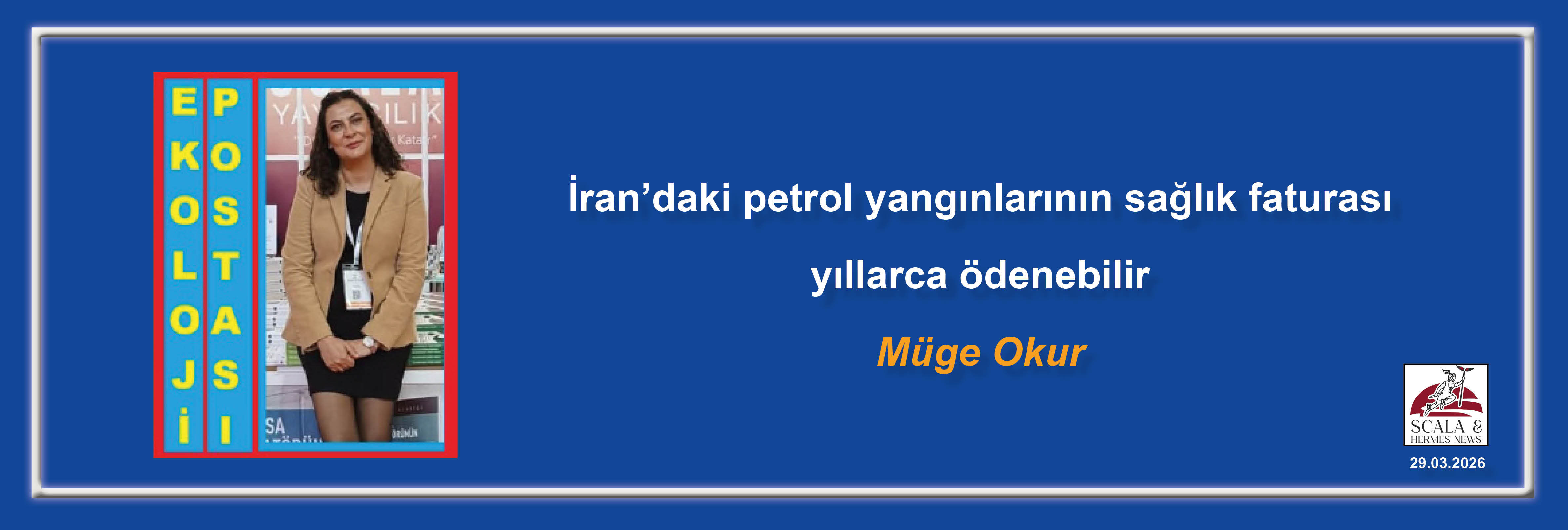 muge-okur-irandaki-petrol-yanginlarinin-saglik-faturasi-yillarca-odenebilir