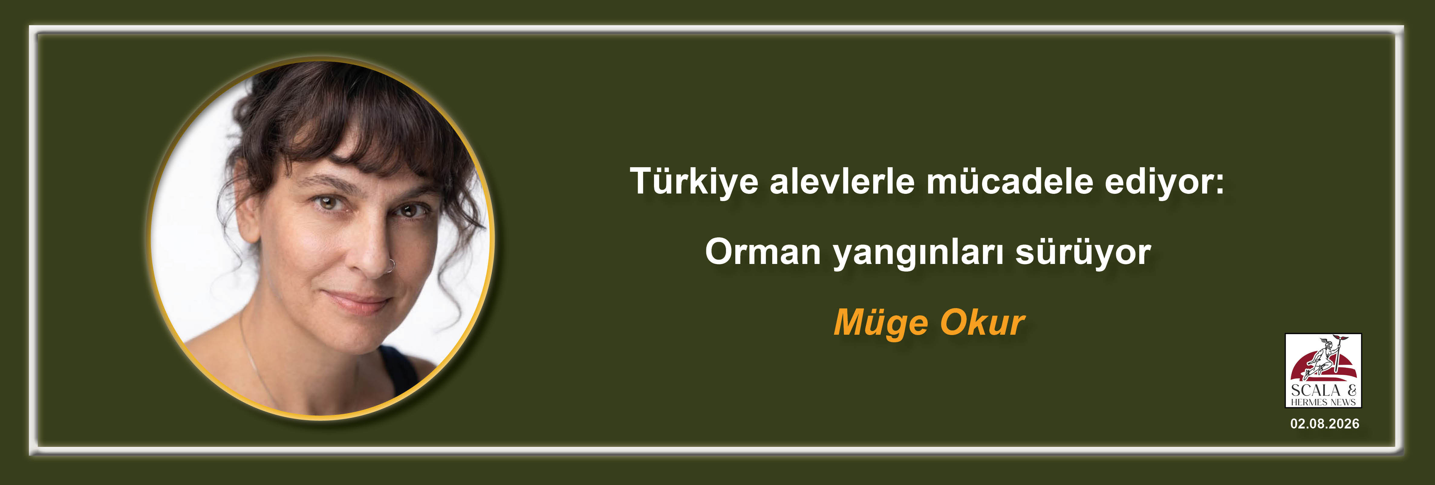 muge-okur-turkiye-alevlerle-mucadele-ediyor-orman-yanginlari-suruyor