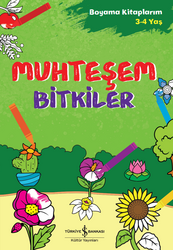 Kolektif - Muhteşem Bitkiler - Boyama Kitaplarım 3 - 4 Yaş Kolektif - Muhteşem Bitkiler - Boyama Kitaplarım 3 - 4 Yaş