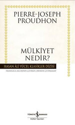 Pierre Joseph Proudhon - Mülkiyet Nedir? Pierre Joseph Proudhon - Mülkiyet Nedir?