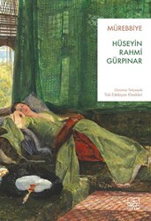 Hüseyin Rahmi Gürpınar - Mürebbiye Hüseyin Rahmi Gürpınar - Mürebbiye