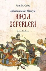 Paul M. Cobb - Müslümanların Gözüyle Haçlı Seferleri Paul M. Cobb - Müslümanların Gözüyle Haçlı Seferleri