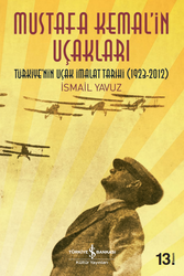 İsmail Yavuz - Mustafa Kemal'in Uçakları İsmail Yavuz - Mustafa Kemal'in Uçakları