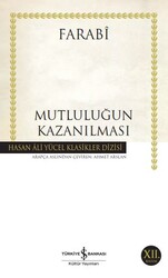 Farabi - Mutluluğun Kazanılması Farabi - Mutluluğun Kazanılması