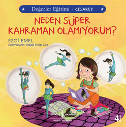 Ezgi Emel - Neden Süper Kahraman Olamıyorum? - Değerler Eğitimi Cesaret Ezgi Emel - Neden Süper Kahraman Olamıyorum? - Değerler Eğitimi Cesaret