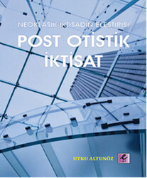 Utku Altunöz - Neoklasik İktisadın Eleştirisi - Post Otistik İktisat Utku Altunöz - Neoklasik İktisadın Eleştirisi - Post Otistik İktisat