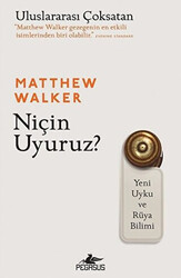 Matthew Walker - Niçin Uyuruz? Matthew Walker - Niçin Uyuruz?
