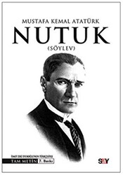 Mustafa Kemal Atatürk - Nutuk (Söylev) Mustafa Kemal Atatürk - Nutuk (Söylev)