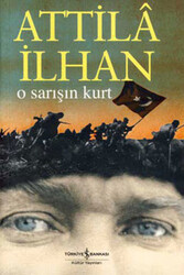 Attila İlhan - O Sarışın Kurt Attila İlhan - O Sarışın Kurt