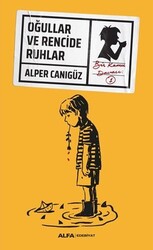 Alper Canıgüz - Oğullar ve Rencide Ruhlar Alper Canıgüz - Oğullar ve Rencide Ruhlar