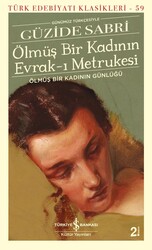 Güzide Sabri - Ölmüş Bir Kadının Evrak-ı Metrukesi Güzide Sabri - Ölmüş Bir Kadının Evrak-ı Metrukesi