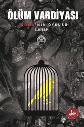 Kolektif - Ölüm Vardiyası-Soma'nın Öyküsü 1.Kitap Kolektif - Ölüm Vardiyası-Soma'nın Öyküsü 1.Kitap