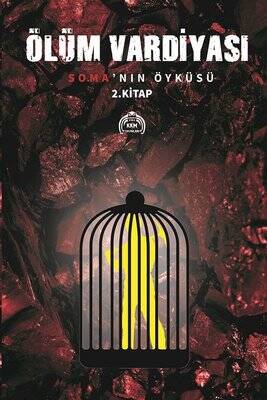 Ölüm Vardiyası-Soma'nın Öyküsü 2.Kitap